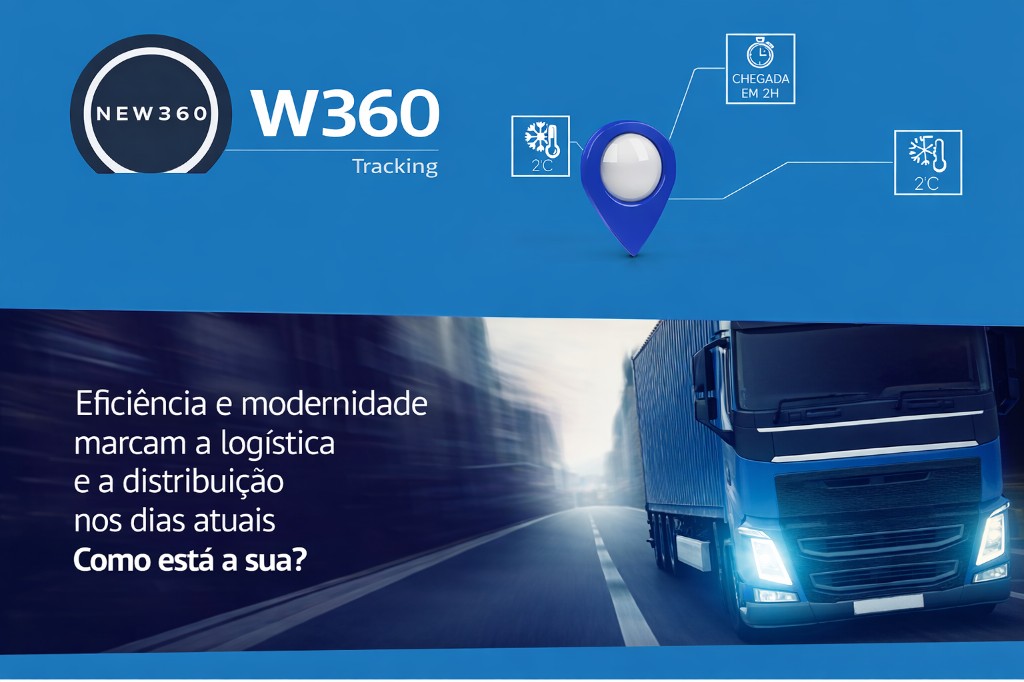 New360 W360 Tracking — Eficiência e modernidade na logística e distribuição